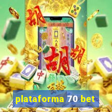 plataforma 70 bet